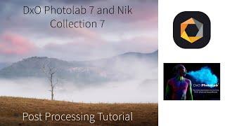 DxO Photolab 7 Processing Tutorial with Nik Collection