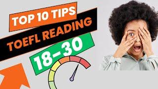 Top Ten Tips to Score 30/30 in Toefl Reading section 2025 | Reading section Explained