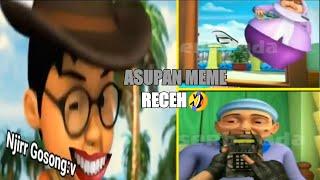 MEME UPIN IPIN NGAKAK GA ADA AHLAK