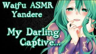  Waifu ASMR | My Darling Captive... | YANDERE |【ROLEPLAY / ASMR】