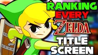 All Zelda Title Screens RANKED