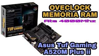 Como Fazer overclock Memória RAM Placa Asus Tuf Gaming A520M Plus ii Ate 4000Mz Vega 7 Ryzen 5 5600G