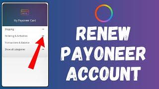 How to Renew Payoneer Account (2024) | Payoneer Tutorial