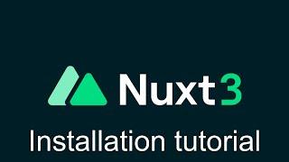 Nuxt.js 3 Installation tutorial