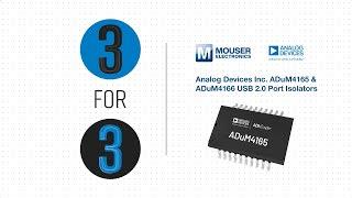 Analog Devices Inc. ADuM4165 & ADuM4166 USB 2.0 Port Isolators - Top 3 Facts | Mouser: 3 for 3