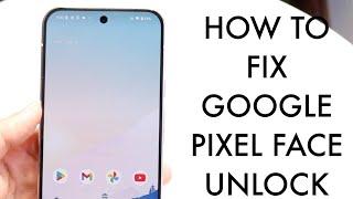 How To FIX Google Pixel Face Unlock Not Working! (2025)