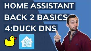 Home Assistant - Back To Basics 4: Duck DNS