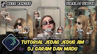 Tutorial Jedag Jedug Alight Motion DJ Garam Dan Madu