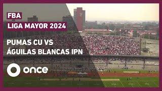 FBA Liga Mayor 2024 - Pumas CU vs Águilas Blancas IPN (05/10/2024)