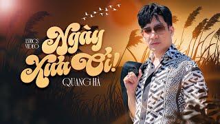 Ngày Xưa Ơi - Quang Hà | Lyrics Video