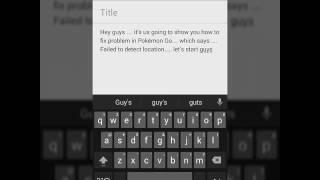 Pokémon Go "Failed to detect Location" fixed.....