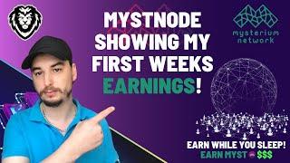 MYSTNODE SHOWING MY FIRST WEEKS EARNINGS! - Mysterium Network