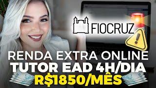  EXTRA INCOME ONLINE as a EAD TUTOR at FIOCRUZ | 4 HOURS PER DAY R$1850 PER MONTH | Mari Rel