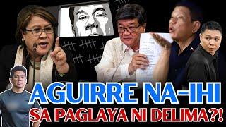 PARANG KABUTE! AGUIRRE BIGLANG LUTANG! KABADO SA PAGLAYA NI DELIMA?!