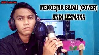 MENGEJAR BADAI COVER  By ANDI LESMANA