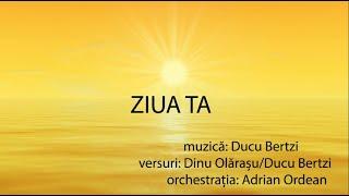 Ducu Bertzi  - Ziua Ta