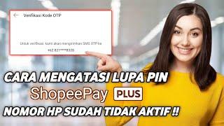 CARA MENGATASI LUPA PIN ShopeePay NOMOR HP SUDAN TIDAK AKTIF