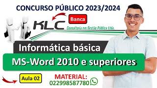 02 | MS-Word 2010 ou superiores | Banca KLC CONCURSOS 2023 | Informática básica | Professor Romilton