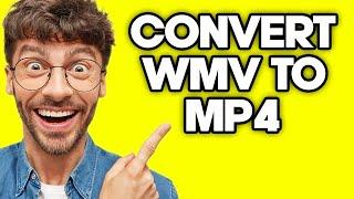 How To Convert WMV to MP4 (2023)