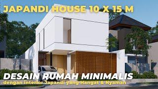 MINIMALIS JAPANDI HOUSE 10 X 15 METER | DENGAN INTERIOR YANG HANGAT DAN NYAMAN | JASA ARSITEK ONLINE