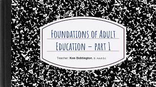 Foundations of Adult Education (part 1) - Andragogy