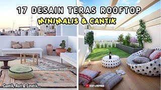 17 DESAIN TERAS ROOFTOP MINIMALIS & CANTIK