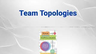 Team Topologies: Organizing Business and Technology Teams for Fast Flow - Deep Book Review