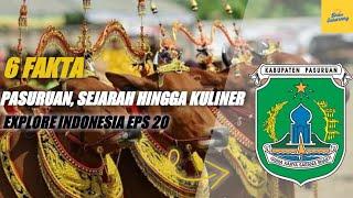 6 Fakta Unik Pasuruan Dari Sejarah Hingga Kuliner | EXPLORE INDONESIA EPS 20 | JATIM 20