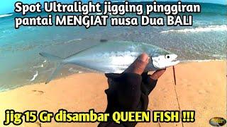 Ultra light casting || jig 15 gr killer - nusa dua beach || ultralight fishing