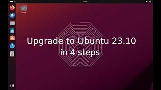 Upgrade Ubuntu 22.04/23.04 to Ubuntu 23.10 - Step-by-Step Guide