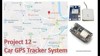 Project 12 - Car GPS Tracker System Part 1