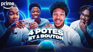 4 POTES ET 1 BOUTON (avec @Evanv77 et ses potos)