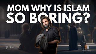 Don't do this, don't do that, is Islam a Boring Religion? | Sahil Adeem