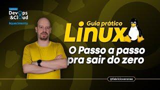 Guia prático de Linux: O Passo a passo pra sair do zero