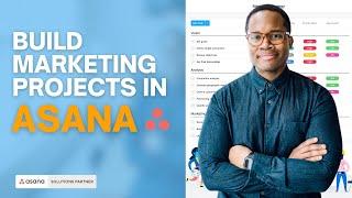 How to Build and Manage Marketing Projects with Asana