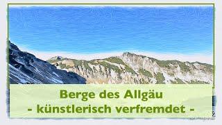 Berge des Allgäu - künstlerisch verfremdet