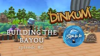 Building the Bayou in Dinkum Episode 2