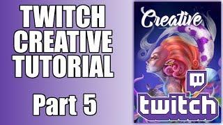 Twitch Creative Tutorial - Part 5 - Going Live!