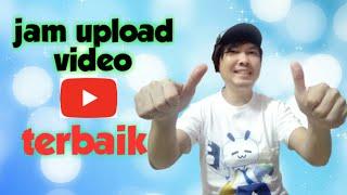 JAM TERBAIK UNTUK UPLOAD VIDEO YOUTUBE | AGAR BANYAK VIEW