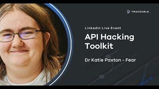 API Hacking Toolbox w/ Dr. Katie Paxton-Fear