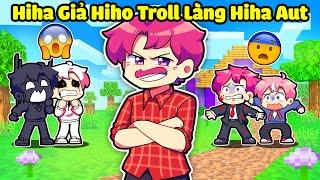 HIHA GIẢ HIHO THỬ LÒNG CÁC HIHA Ở LÀNG HIHA AUT TRONG MINECRAFT* HIHA TROLL HIHA  