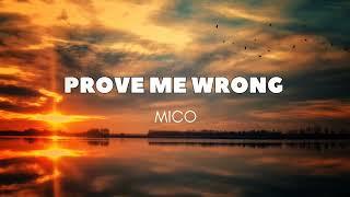 Prove me wrong - MICO ( lyrics)