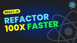 Refactor Code 100x Faster in React JS | React JS Tutorial