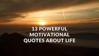 13 Powerful Motivational Quotes About Life | Clever Zone