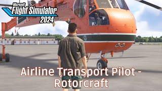 Airline Transport Pilot License - Rotorcraft - #MicrosoftFlightSimulator2024