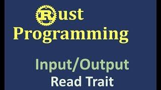 Input/Output in Rust - Read Trait | Readers in Rust