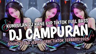 DJ CAMPURAN TERBARU REMIX VIRAL TIKTOK 2024 FULL BASS