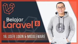 Belajar Laravel 8 | 16. User Login & Middleware