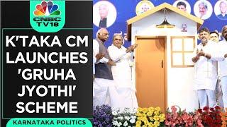 Karnataka CM Siddaramaiah, Congress Leaders Launch Gruha Jyothi Scheme In Kalaburagi | CNBC TV18