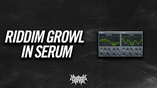 EASY Riddim Growl in Serum!